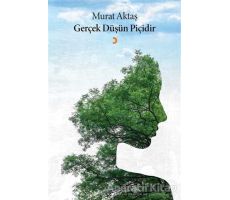 Gerçek Düşün Piçidir - Murat Aktaş - Cinius Yayınları