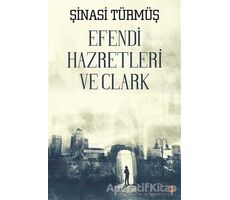 Efendi Hazretleri ve Clark - Şinasi Türmüş - Cinius Yayınları