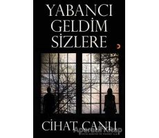 Yabancı Geldim Sizlere - Cihat Canlı - Cinius Yayınları