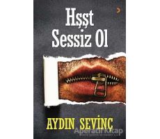 Hşşt Sessiz Ol - Aydın Sevinç - Cinius Yayınları