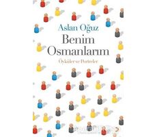 Benim Osmanlarım - Aslan Oğuz - Cinius Yayınları