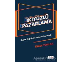 İkiyüzlü Pazarlama - Ömer Torlak - Beta Yayınevi