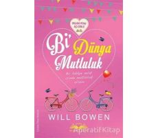 Bi Dünya Mutluluk - Will Bowen - Novella