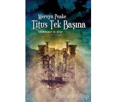 Titus Tek Başına - Mervyn Peake - İthaki Yayınları