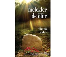 Melekler de Ölür - İlhami Sidar - İthaki Yayınları