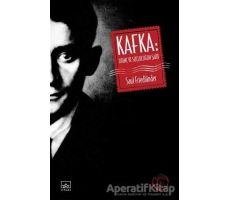 Kafka: Utanç ve Suçluluğun Şairi - Saul Friedlander - İthaki Yayınları