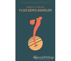 Yıldız Gemisi Askerleri - Robert A. Heinlein - İthaki Yayınları