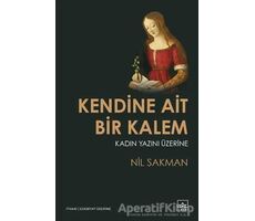 Kendine Ait Bir Kalem - Nil Sakman - İthaki Yayınları