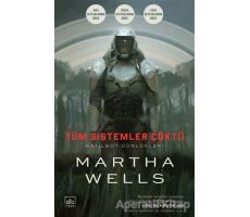 Tüm Sistemler Çöktü - Martha Wells - İthaki Yayınları