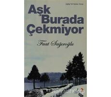 Aşk Burada Çekmiyor - Fuat Sağıroğlu - Cinius Yayınları