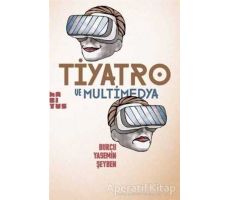 Tiyatro ve Multimedya - Burcu Yasemin Şeyben - Habitus Kitap