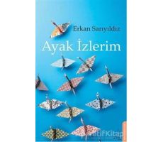 Ayak İzlerim - Erkan Sarıyıldız - Destek Yayınları