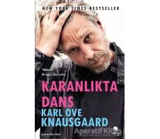 Karanlıkta Dans - Karl Ove Knausgaard - MonoKL