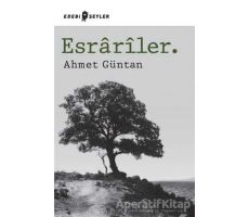 Esrariler. - Ahmet Güntan - Edebi Şeyler