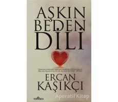 Aşkın Beden Dili - Ercan Kaşıkçı - Yediveren Yayınları