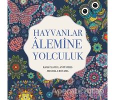Hayvanlar Alemine Yolculuk - Kolektif - Arkadya Yayınları
