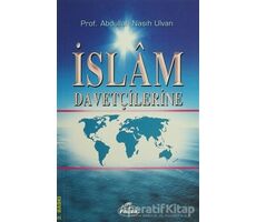 İslam Davetçilerine - Abdullah Nasıh Ulvan - Ravza Yayınları