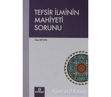 Tefsir İlminin Mahiyeti Sorunu - Enes Büyük - Ensar Neşriyat