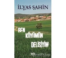 Ben Köyümün Delisiyim - İlyas Şahin - Gece Kitaplığı