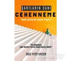 Şartların Canı Cehenneme - Enes Yasir Arıcan - Gece Kitaplığı