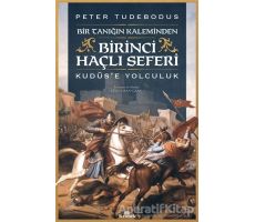 Birinci Haçlı Seferi - Peter Tudebodus - Kronik Kitap