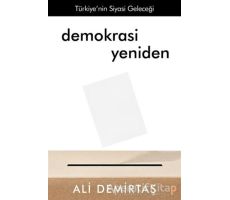 Demokrasi Yeniden Türkiye’nin Siyasi Geleceği - Ali Demirtaş - Cinius Yayınları