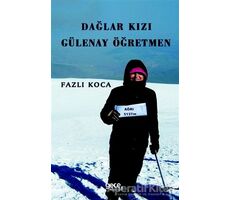 Dağlar Kızı Gülenay Öğretmen - Fazlı Koca - Gece Kitaplığı