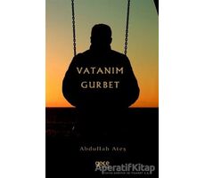 Vatanım Gurbet - H. Abdullah Ateş - Gece Kitaplığı