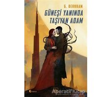 Güneşi Yanında Taşıyan Adam - Gülbike Berkkam - İthaki Yayınları