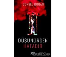 Düşünürsen Hatadır - Göksel Doğan - Gece Kitaplığı