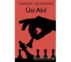 Üst Akıl - Tuncay Uçungan - Cinius Yayınları