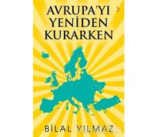 Avrupayı Yeniden Kurarken - Bilal Yılmaz - Cinius Yayınları