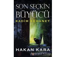 Son Seçkin Büyücü - Hakan Kara - Cinius Yayınları