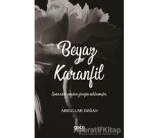 Beyaz Karanfil - Abdullah Doğan - Gece Kitaplığı