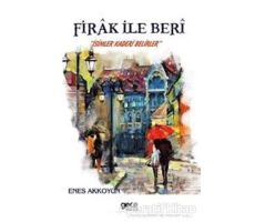 Firak ile Beri - Enes Akkoyun - Gece Kitaplığı