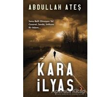 Kara İlyas - H. Abdullah Ateş - Cinius Yayınları