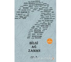 Bilgi Ağ Zaman - M. T. - Cinius Yayınları