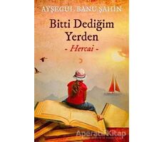 Bitti Dediğim Yerden - Hercai - Ayşegül Banu Şahin - Cinius Yayınları