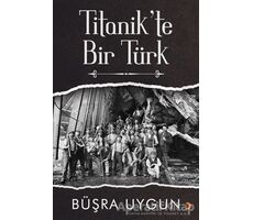 Titanikte Bir Türk - Büşra Uygun - Cinius Yayınları