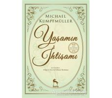 Yaşamın İhtişamı - Michael Kumpfmüller - Nora Kitap