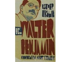 Walter Benjamin - Esther Leslie - Habitus Kitap