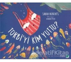 Torbiyi Kim Yuttu? - Sarah Roberts - FOM Kitap