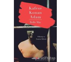 Kafese Konan Adam - Rollo May - Okuyan Us Yayınları