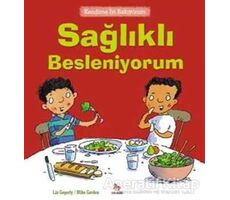 Kendime İyi Bakıyorum - Sağlıklı Besleniyorum - Liz Gogerly - Almidilli