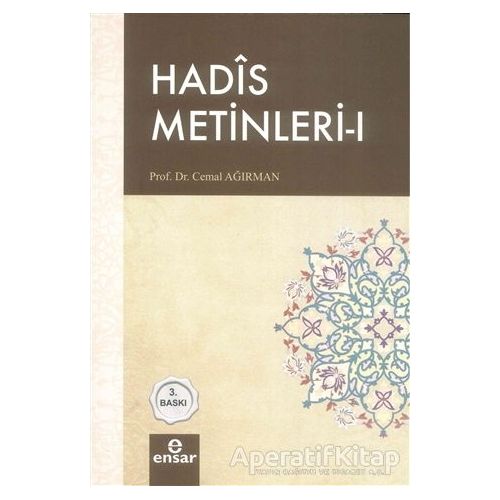 Hadis Metinleri - 1 - Cemal Ağırman - Ensar Neşriyat