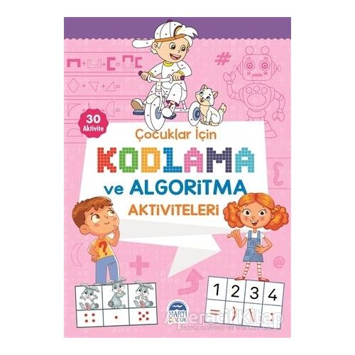 Çocuklar İçin Kodlama ve Algoritma Aktiviteleri - Pembe - Kolektif - Martı Çocuk Yayınları