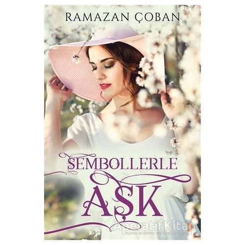 Sembollerle Aşk - Ramazan Çoban - Cinius Yayınları