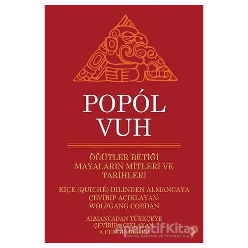 Popol Vuh - Öğütler Betiği Mayaların Mitleri ve Tarihleri - Wolfgang Cordan - Cinius Yayınları