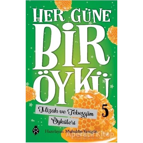 Mizah ve Tebessüm Öyküleri - Her Güne Bir Öykü 5 - Muhiddin Yenigün - Uğurböceği Yayınları