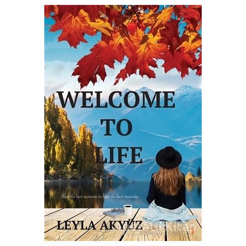 Welcome To Life - Leyla Akyüz - Cinius Yayınları